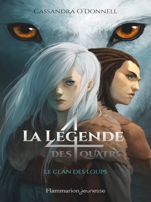 cover image of La légende des quatre (Tome 1)--Le clan des loups